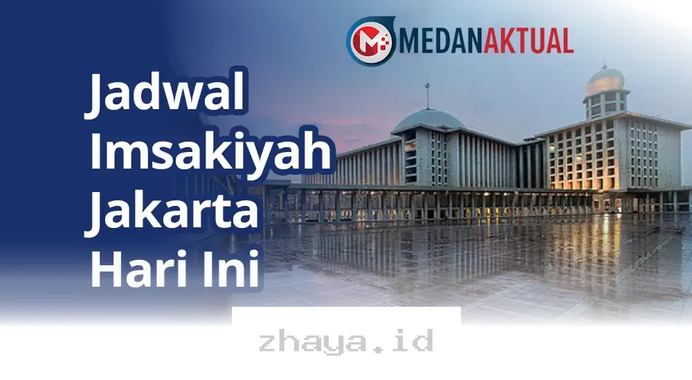Waktu Imsak Jakarta Besok Sabtu 28 Februari 2026, Catat Jadwalnya!